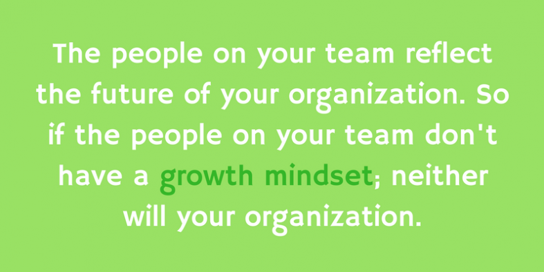 The people on your team reflect the future of your organization