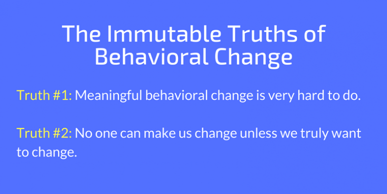 The Immutable Truths of Behavioral Change