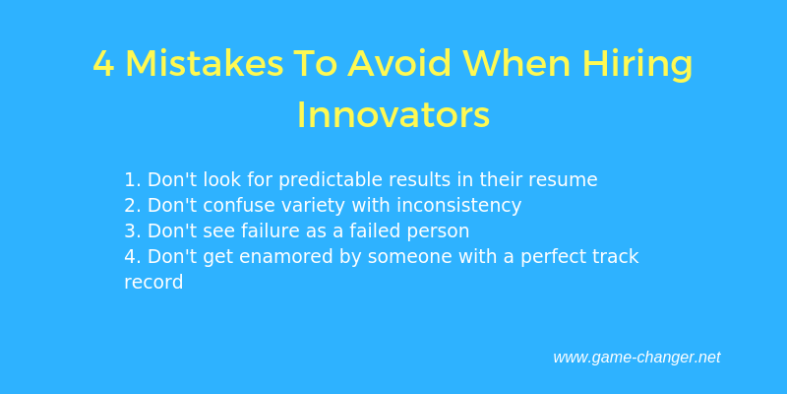 4 Mistakes To Avoid When Hiring Innovators