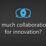Is too much collaboration bad for innovation?